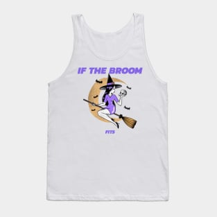 If The Broom Fits, Fly It Poorly Halloween Tank Top